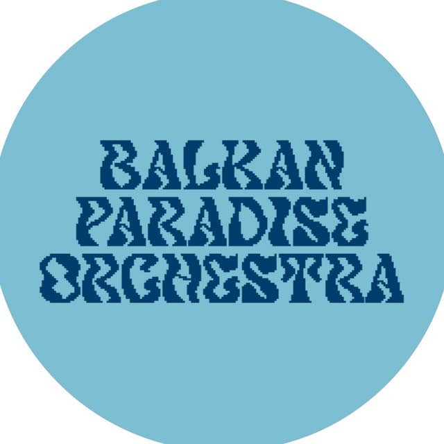 Balkan Paradise Orchestra