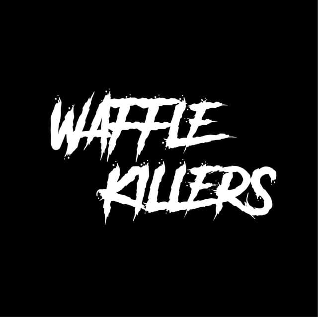 Waffle Killers