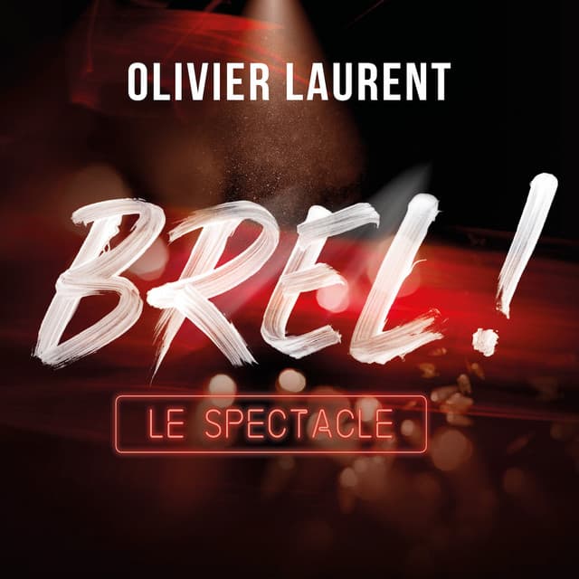 BREL ! LE SPECTACLE