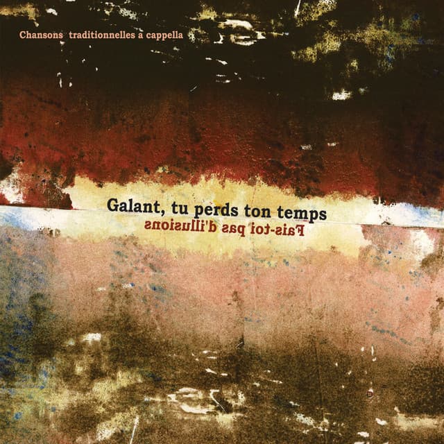 Galant tu Perds ton Temps