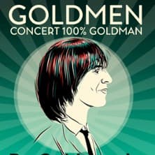 Goldmen Concert 100% Goldman - De Goldman à Frédéricks Goldman Jones - Tournée