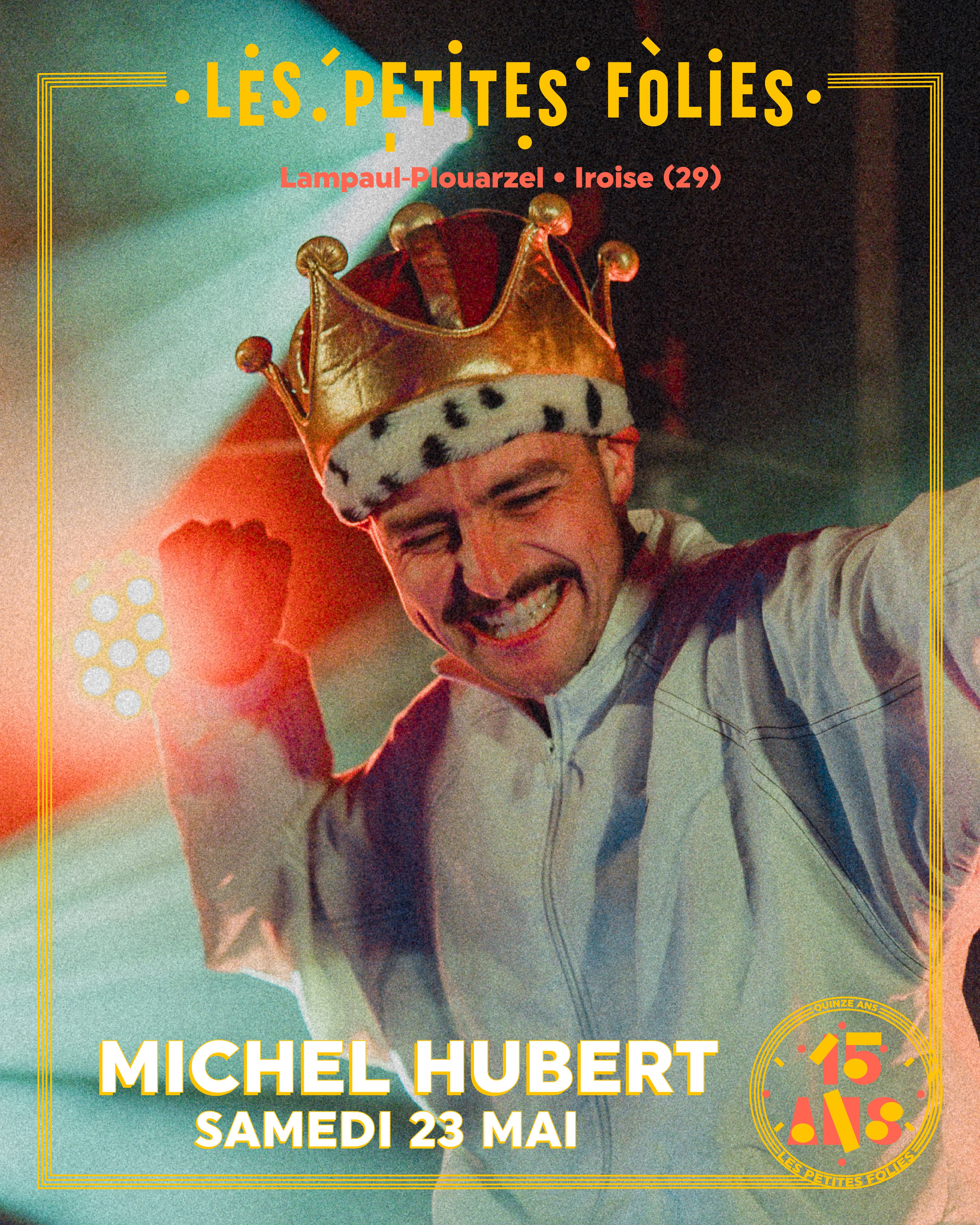 Michel Hubert @ Les Petites Folies