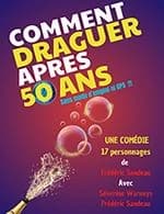 COMMENT DRAGUER APRES 50 ANS